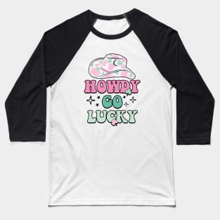 Howdy Go Lucky Baseball T-Shirt